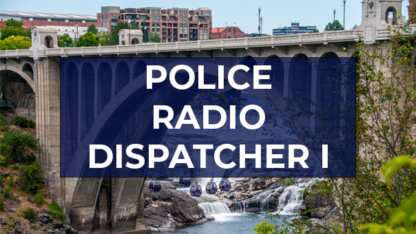 Spokane Police Department Careers- Police Radio Dispatcher I
