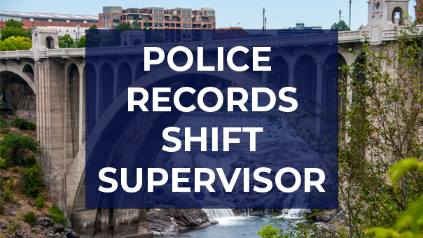 Spokane Police Department Careers- Police Records Shift Supervisor